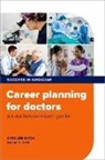 Caroline Elton, Dr Caroline (Associate Professor of Medical Elton, Naomi Elton - Career Planning for Doctors