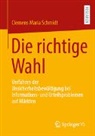 Clemens Maria Schmidt - Die richtige Wahl
