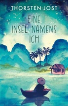Thorsten Jost, Jost Thorsten - Eine Insel namens ICH