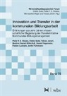 Desiree Daniel-Söltenfuß, Dieter Euler, Dieter (Prof. Euler, Joelle Fuhrmann, Daniel Hagemeier, Tobias Jenert... - Innovation und Transfer in der kommunalen Bildungsarbeit