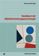 Thomas Abel, Br, Marion Braun, Felix Brauner, Thomas Abel - Handbuch der Objektbeziehungspsychologie