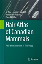 Dominique Fauteux, Justine Fontaine-Topaloff, Khid, Kamal Khidas - Hair Atlas of Canadian Mammals
