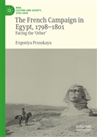 Evgeniya Prusskaya - The French Campaign in Egypt, 1798-1801