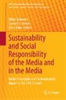 Samuel O. Idowu, Samuel O Idowu, Silvia Puiu, Milan Todorovic - Sustainability and Social Responsibility of the Media and in the Media