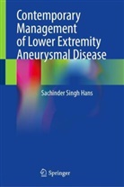 Sachinder Singh Hans - Contemporary Management of Lower Extremity Aneurysmal Disease