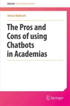 Adrian Wallwork - The Pros and Cons of Using Chatbots