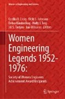 Cecilia D. Craig, Vicki S. Johnson, Debra Kimberling, Debra Kimberling et al, Vicki S Johnson, Holly J. Teig... - Women Engineering Legends 1952-1976