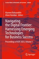 Alareeni Bahaaeddin, Hamdan, Allam Hamdan - Navigating the Digital Frontier: Harnessing Emerging Technologies for Business  Success