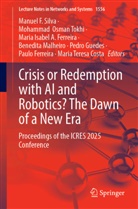 Maria Teresa Costa, Maria Isabel A. Ferreira, Paulo Ferreira, Pedro Guedes, Mar Isabel A Ferreira et al, Benedita Malheiro... - Crisis or Redemption with AI and Robotics? The Dawn of a New Era
