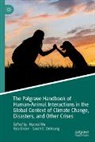 Kyle Breen, Sarah E. DeYoung, Sarah E DeYoung, Haorui Wu - The Palgrave Handbook of Human-Animal Interactions in the Global Context of Climate Change, Disasters, and Other Crises