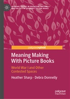 Debra Donnelly, Heather Sharp - Meaning Making With Picture Books
