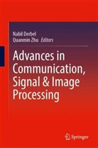 Nabil Derbel, Zhu, Quanmin Zhu - Advances in Communication, Signal & Image Processing