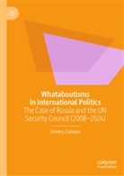 Dmitry Zavialov - Whataboutisms in International Politics