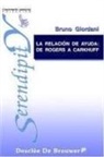 Giordano Bruno, Bruno Giordani - La relación de ayuda de Rogers a Carkhuff
