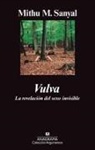 Patricio Pron, Mithu M. Sanyal - Vulva : la revelación del sexo invisible
