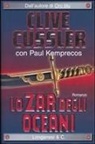 Clive Cussler, Paul Kemprecos - Lo zar degli oceani