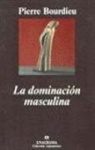 Pierre Bourdieu - La dominación masculina