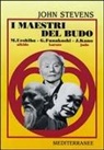 John Stevens - I maestri del budo. M. Ueshiba, G. Funakoshi, J. Kano