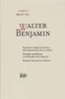 Walter Benjamin - Primeros trabajos de crítica de la educación y la cultura ; Estudios metafísicos y de filosofía de la historia--