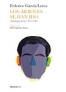 Federico García Lorca, Mónica Gutiérrez Serna - Los árboles se han ido