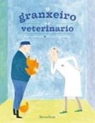 María Alonso Seisdedos, Pim Lammers, Milja Praagman - O granxeiro e o veterinario