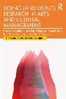 Russell Belk, François Colbert, Francois (Hec Montreal Colbert, Danilo Correa Dantas, Danilo Dantas, Rentschler Ruth... - Doing (And Using) Research in Arts and Cultural Management