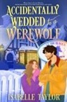 Taylor Isabelle - Accidentally Wedded to a Werewolf