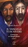 Sandro Ramirez - Il Vangelo ti fa vivere. Commento ai Vangeli festivi. Anno C