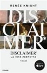 Renée Knight - Disclaimer*. La vita perfetta