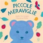 Agnès Domergue, Clémence Pollet - Piccole meraviglie