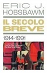 Eric J. Hobsbawm - Il secolo breve 1914-1991