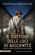 Naphtali Brezniak - Il custode delle luci di Auschwitz