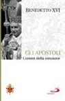 Benedetto Xvi (Joseph Ratzinger) - Gli apostoli