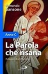 Armando Sansone - la parola che risana. Anno C