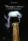 Mario Federzoni - Champagne e dintorni. Il grande compendio