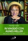 Francesco Comina - In viaggio con Agnes Heller