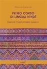 Pinuccia Caracchi - Primo corso di lingua hindi. Esercizi. Crestomazia. Lessico