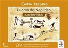 Chiara Rendano - L' uomo del neolitico. Kamishibai