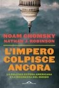 Noam Chomsky, Nathan J. Robinson - L' impero colpisce ancora