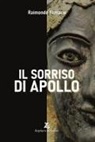 Raimondo Ferrario - Il sorriso di Apollo