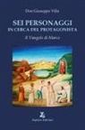 Giuseppe Villa - Sei personaggi in cerca del protagonista
