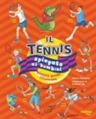 Alberto Bertolazzi, Filippo Simonetti, Tre Punti Lab - Il tennis spiegato ai bambini. Piccola guida illustrata
