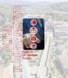 Fabio Bonati, Pierluigi Donadoni - Oltre il giuramento. Racconti per visitare Pontida