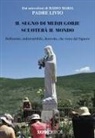 Livio Fanzaga - Il segno di Medjugorje scuoterà il mondo. Bellissimo, indistruttibile, durevole, che viene dal Signore