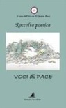 Ass. ne Il Quarzo Rosa - Voci di pace. Raccolta poetica