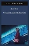 Julia Deck - Viviane Élisabeth Fauville