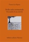 Franco Lo Piparo - Sicilia isola continentale. Psicoanalisi di una identità
