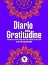 Assunta Corbo - Diario della gratitudine. Agenda di due anni per coltivare la felicità