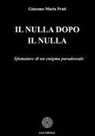 Giacomo Maria Prati - Il nulla dopo il nulla