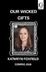 Kathryn Foxfield - Our Wicked Gifts